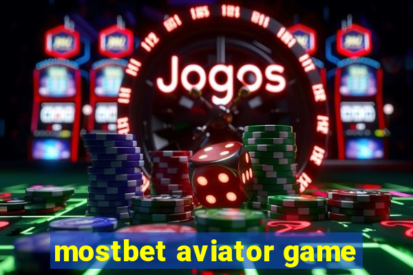 mostbet aviator game